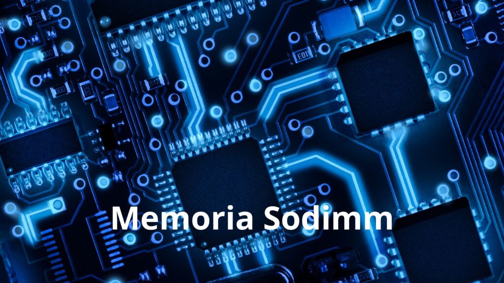 Tipos de memoria Ram: memoria sodimm